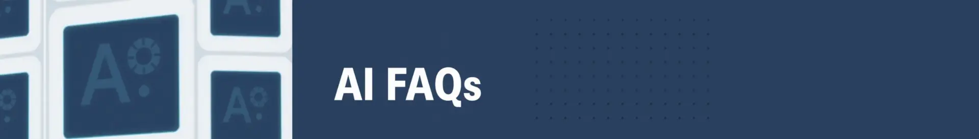 Top FAQs about Artificial Intelligence (AI)