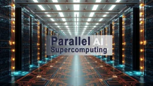 Parallel AI Transforms Supercomputing Power & Data Speed